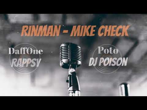 Rinman - Mike Check feat. DaffOne, Rappsy, Poto & Dj Poison
