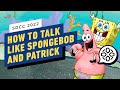 Spongebob Squarepants Voice Actors Reveal How to Talk Like Spongebob and Patrick - Comic-Con 2022