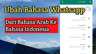 Download lagu Cara Ubah Bahasa Whatsapp Bahasa Arab Ke Indonesia mp3
