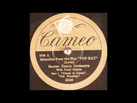 Baxter Dance Orchestra - Selection from the film "Top Hat", Parts 1 & 2 (1936)