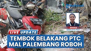 Penampakan Tembok Belakang PTC Mall Palembang Roboh Hantam 1 Orang dan Merusak 8 Sepeda Motor