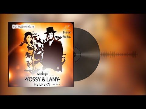 Wedding song done by balagan studios Boruch Lunger and Duddy Felberbaum !