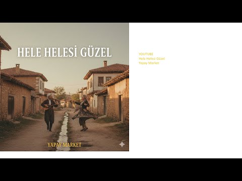Hele hele helesi güzel Pendir zelesi güzel