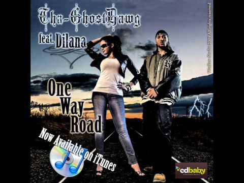 Tha - GhostDawg feat Dilana - One Way Road - ( Rap, Rnb, Club Mix )