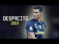 Cristiano Ronaldo - Despacito | Juventus | Skills & Goals ● 2018/2019 HD