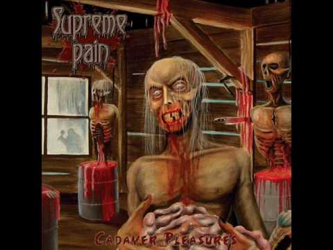 Supreme Pain - Cadaver Pleasures