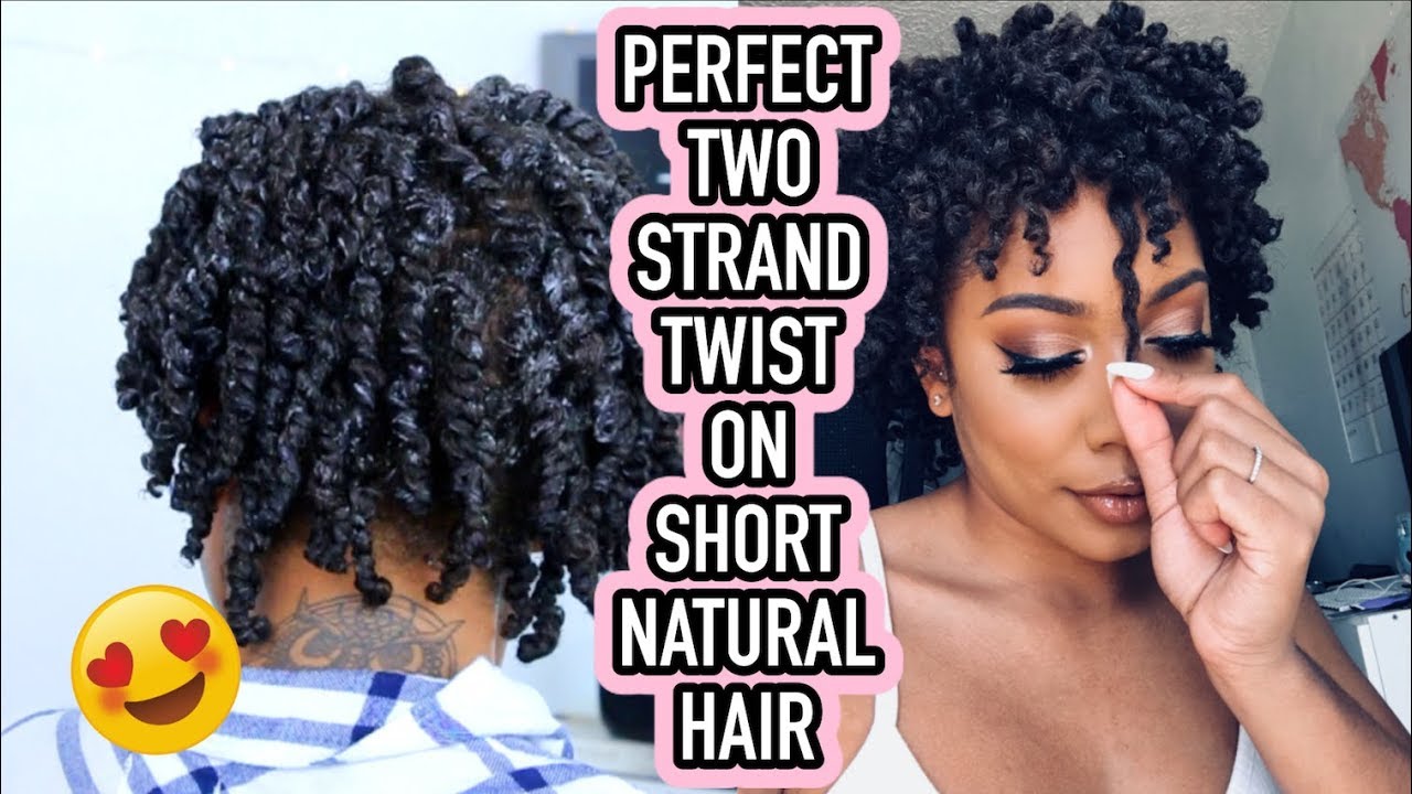 Perfect Two Strand Twists On Short Natural Hair Two Strand