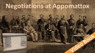 Negotiations at Appomattox (April 9 1865)