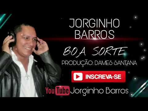 Boa sorte. Jorginho Barros