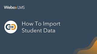  How to import student data – WebcoLMS