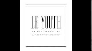 Le Youth Ft. Dominique Young Unique - Dance With Me (Teaser)