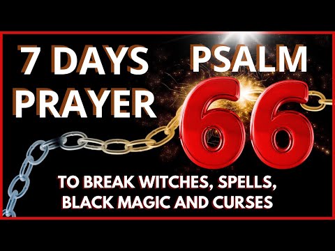 🔥PSALM 66 MOST POWERFUL PRAYER AGAINST EVERY SPIRIT AND WORKS OF EVIL- WITCHES, SORCERIES AND CURSES
