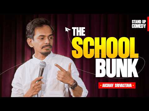 "SCHOOL BUNK Part 1" | Standup Comedy By Akshay Srivastava Hindi