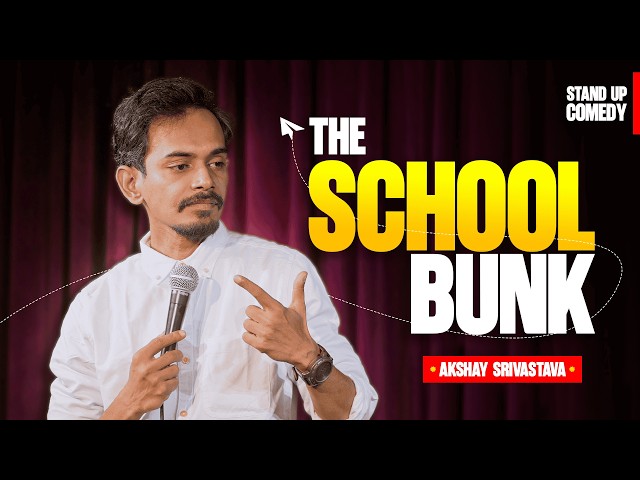 "SCHOOL BUNK Part 1" | Standup Comedy By Akshay Srivastava Hindi