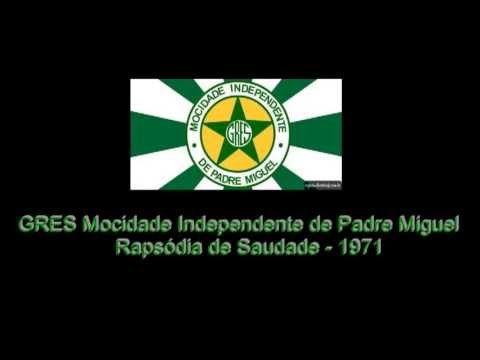 GRES Mocidade Independente de Padre Miguel - Rapsódia de Saudade - 1971