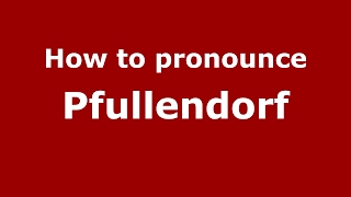 How to pronounce Pfullendorf