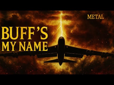B‑52 Stratofortress Power Metal Anthem – BUFF’s My Name