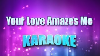 Berry, John - Your Love Amazes Me (Karaoke &amp; Lyrics)