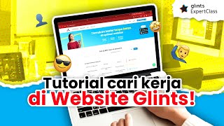 Tutorial Cari Kerja di Website Glints!