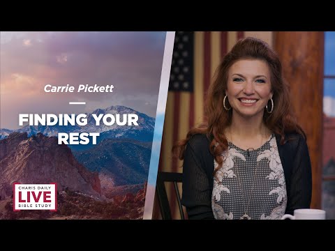 Finding Your Rest - Carrie Pickett - CDLBS for August 25, 2023