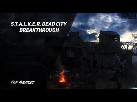 🔴S.T.A.L.K.E.R. Dead City Breakthrough Сбор документов