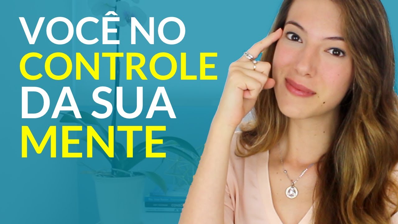 Faça ISSO quando tiver um PENSAMENTO NEGATIVO - 3 passos eficazes