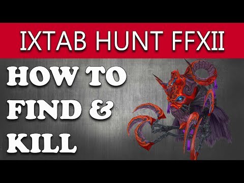 Final Fantasy XII The Zodiac Age - FIND & KILL IXTAB Hunt - The Dead Ought Sleep Forever