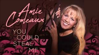 Amie Comeaux - You Could Steal Me