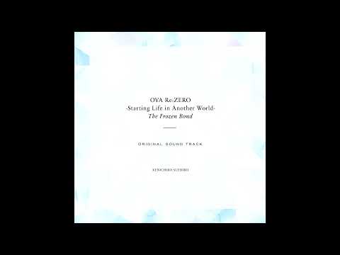 Re:Zero The Frozen Bond OST - 14. "Pack has come"
