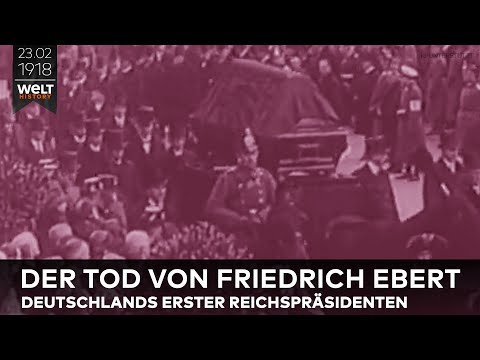 28. FEBRUAR 1925: Friedrich Ebert stirbt – Der erste Reichspräsident und sein umstrittenes Erbe