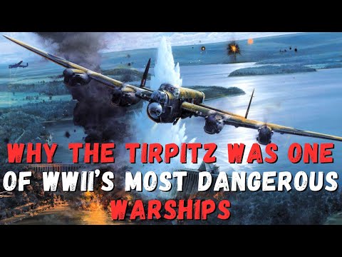 "The Battleship Hitler Thought Was Unsinkable – The Story of the Tirpitz"