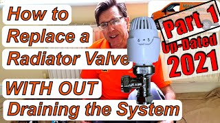 Replace Radiator Valve with Out Draining the System. Updated. Part 1.
