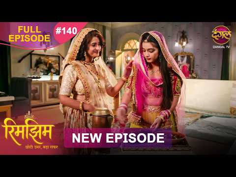 Rimjhim - Choti Umar Bada Safar | Full Episode 140 | 4 March 2026 | Full HD #Newepisode | Dangal TV