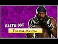 The Rise and Fall of EliteXC