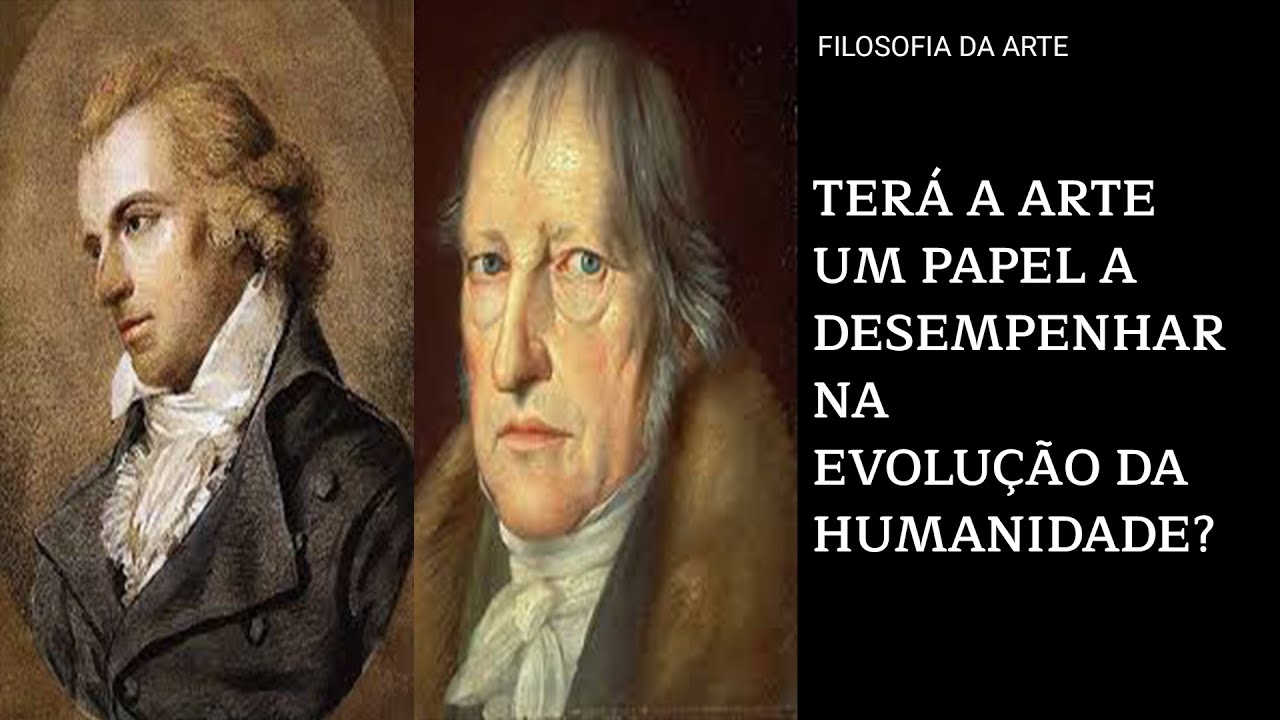 Filosofia da Arte #6: a estética em Schiller e Hegel [A educação estética e o sistema das artes]