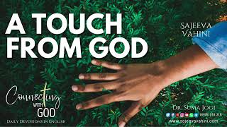 A touch from God | Dr Suma Jogi | Connecting with God | Daily Devotions in English