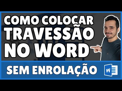 Vídeo: Travessão no Word: atalhos e inserção correta