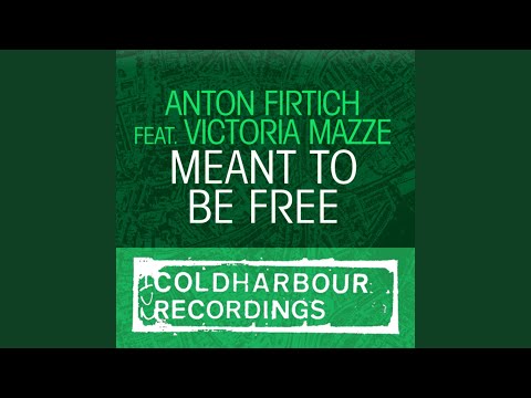 Meant To Be Free (Original Mix)