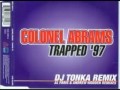 Colonel Abrams - Trapped '97 (Massive Radio Mix)