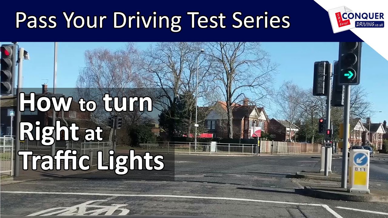 How to Turn Right at Traffic Lights - Pass your Driving Test Series