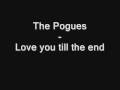 The Pogues-Love you till the end 
