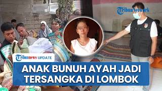 Anak Perempuan Aniaya Ayah Kandung hingga Tewas di Lombok Jadi Tersangka, Ternyata Residivis Narkoba