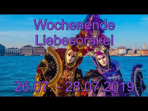 Wochenende Liebesorakel: 26.07. - 28.07.2019