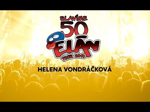 [Epizoda IV.] ELÁN 50 LET - HELENA VONDRÁČKOVÁ
