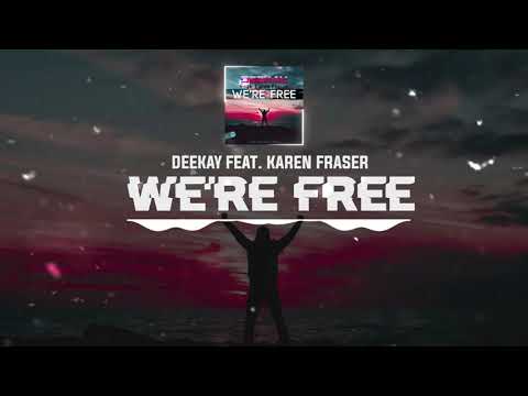 DNZF1010 // DEEKAY FEAT. KAREN FRASER - WE'RE FREE (Official Video DNZ Records)