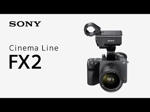 Introducing the Sony FX2 Cinema Line Camera