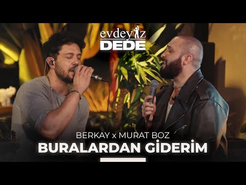 Buralardan Giderim (Akustik) - Murat Boz & Berkay | Evdeyiz Dede