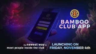 Bamboo Club APP Launching on Friday November 4th