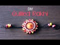 How To & DIY : Quilled Rakhi for Raksha Bandhan