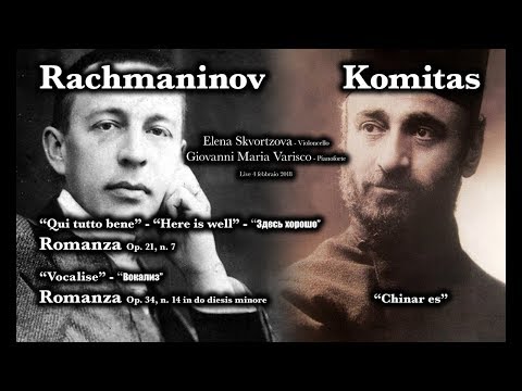 Rachmaninov - Здесь хорошо (Here is well) -  Вокализ (Vocalise) - Komitas - Chinar es